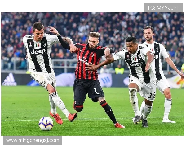 AC米兰与尤文图斯精彩集锦回顾两队巅峰对决的经典瞬间再现